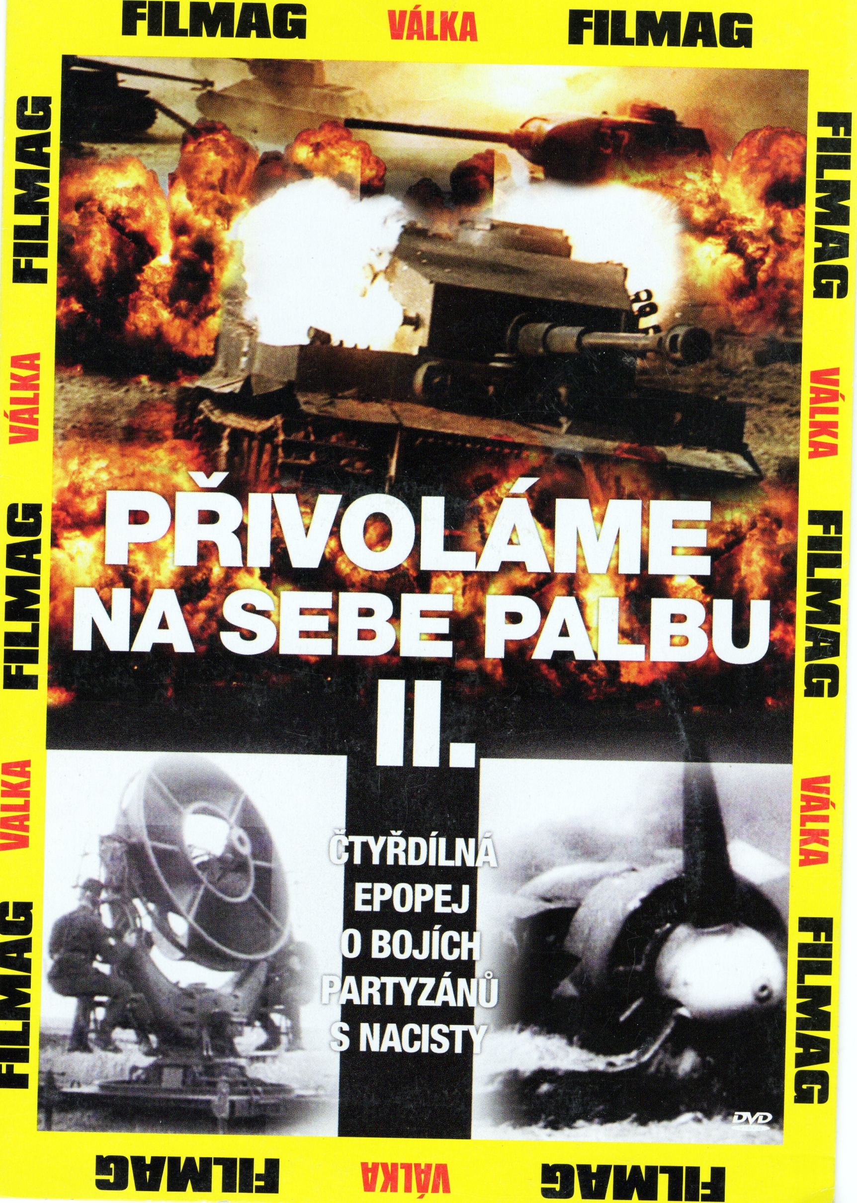 DVD Přivoláme na sebe palbu 2. DÍL