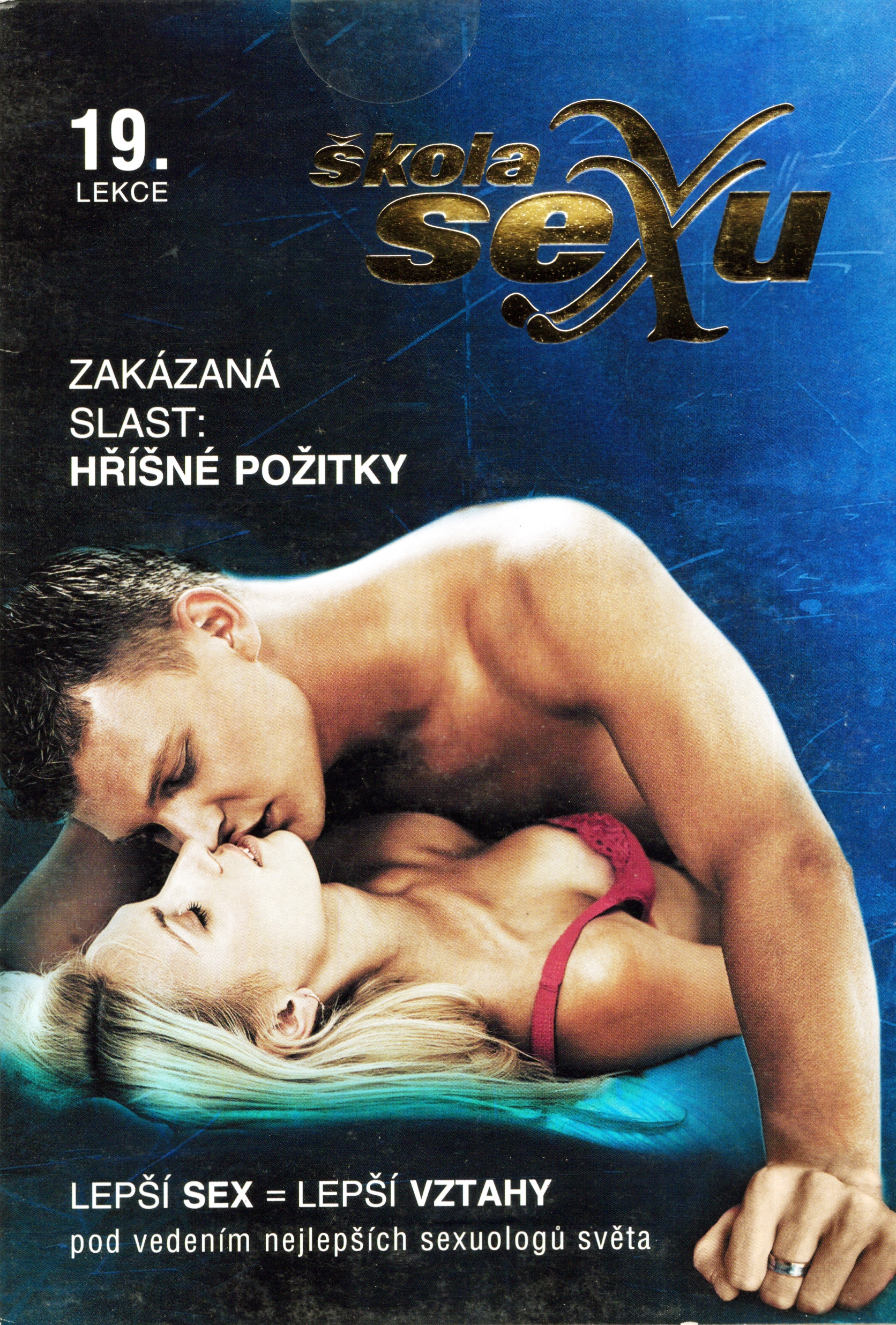 Škola SEXU Lekce 19. ZAKÁZANÁ SLAST: HŘÍŠNÉ POŽITKY