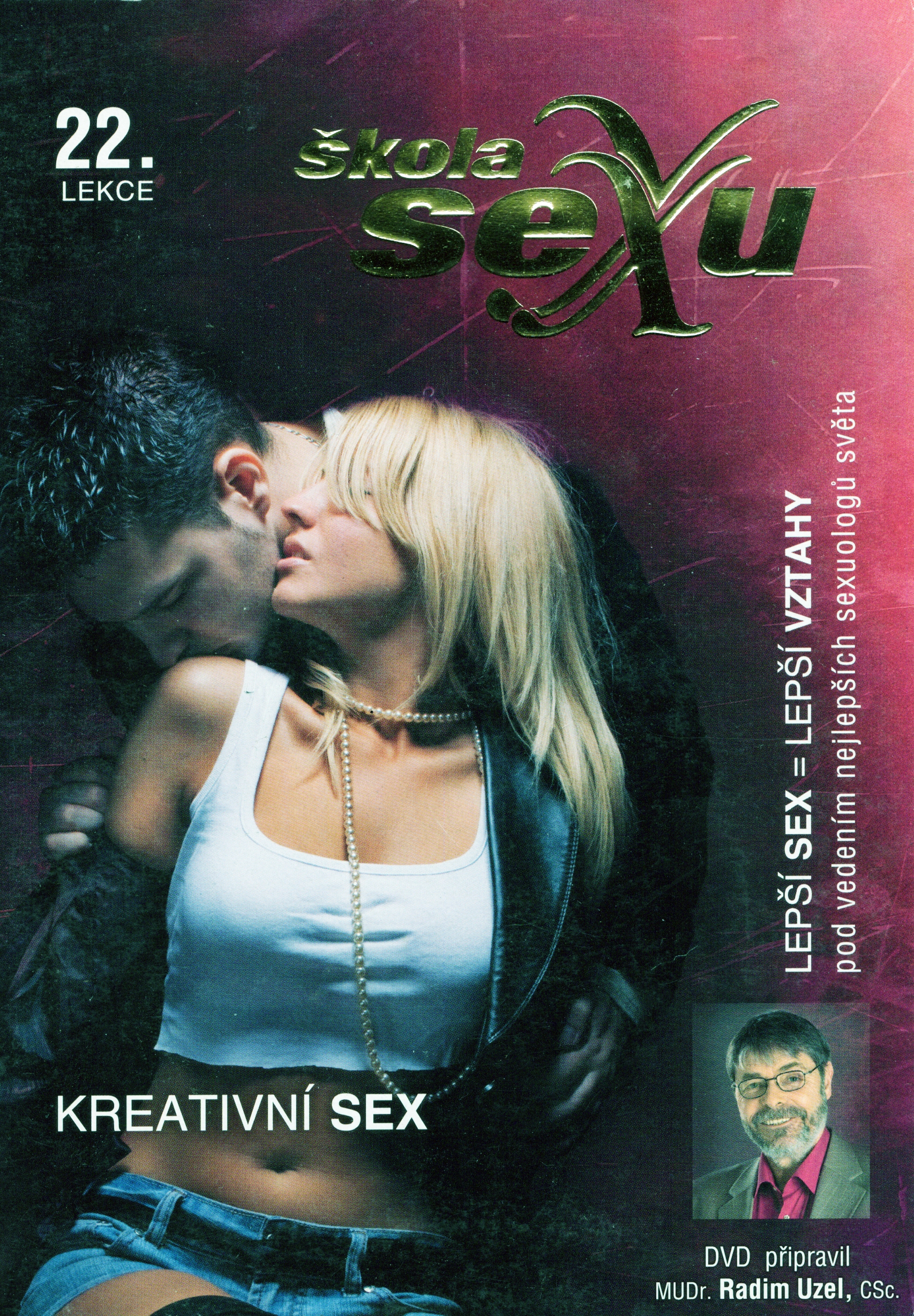 Škola SEXU Lekce 22. KREATIVNÍ SEX
